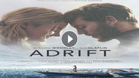 فيلم Adrift 2018 مترجم فرفش تيوب